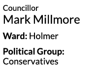 Councillor Mark Millmore Ward  Holmer Political Group  Conservatives