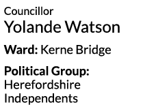 Councillor Yolande Watson Ward  Kerne Bridge Political Group  Herefordshire Independents