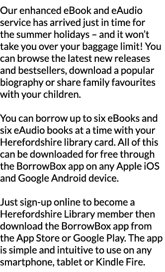 Our enhanced eBook and eAudio service has arrived just in time for the summer holidays   and it won t take you over y   