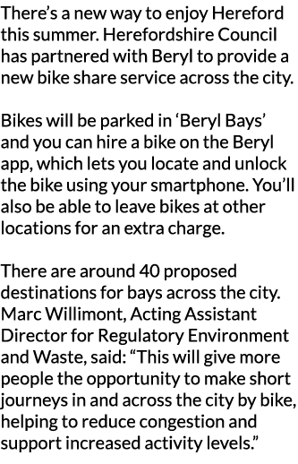 There s a new way to enjoy Hereford this summer  Herefordshire Council has partnered with Beryl to provide a new bike   