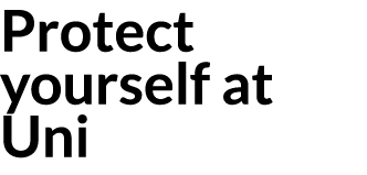 Protect yourself at Uni