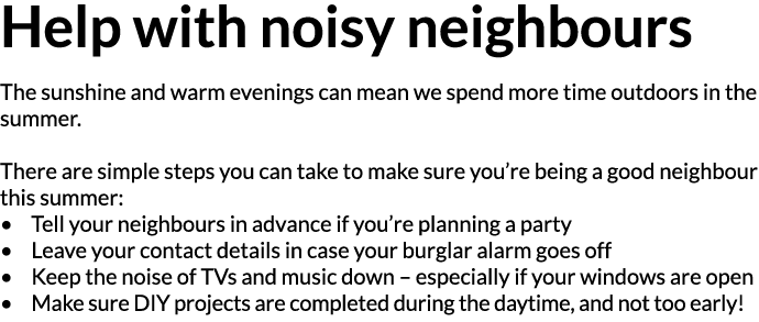Help with noisy neighbours The sunshine and warm evenings can mean we spend more time outdoors in the summer   There    