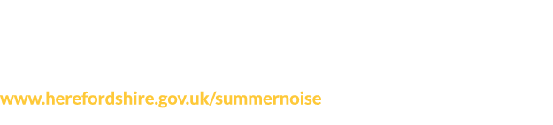 The summer noise out of hours hotline will be open every weekend from mid-June  Call 01432 261761 from 9pm to 2am eve   