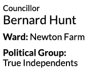 Councillor Bernard Hunt Ward  Newton Farm Political Group  True Independents