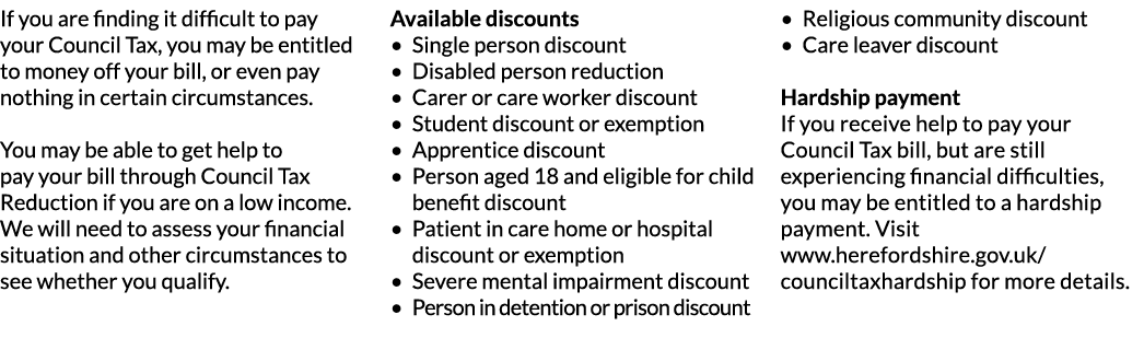 If you are finding it difficult to pay your Council Tax  you may be entitled to money off your bill  or even pay noth   
